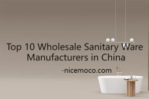 Top 10 Wholesale Sanitary Ware Manufacturers in China